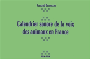 Calendrier sonore de la voix des animaux en France - Fernand Deroussen