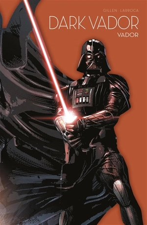 Star Wars : l'équilibre dans la force. Vol. 2. Dark Vador : Vador - Kieron Gillen