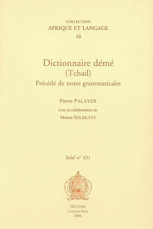 Dictionnaire démé (Tchad) : précédé de notes grammaticales - Pierre Palayer