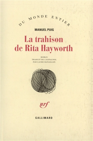 La trahison de Rita Hayworth - Manuel Puig