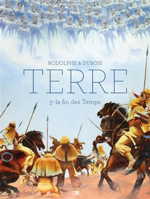 Terre. Vol. 3. La fin des temps - Rodolphe