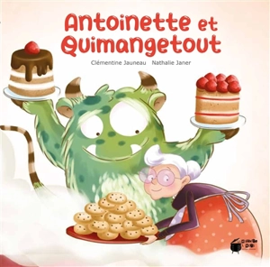 Antoinette et Quimangetout - Clémentine Jauneau