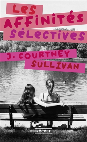 Les affinités sélectives - J. Courtney Sullivan