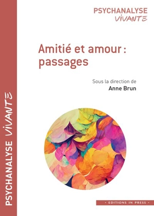 Amitié et amour : passages