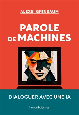 Parole de machines : dialoguer avec une IA - Alexeï Grinbaum