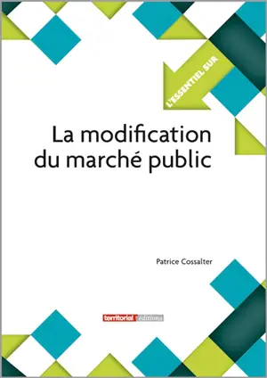 La modification du marché public - Patrice Cossalter