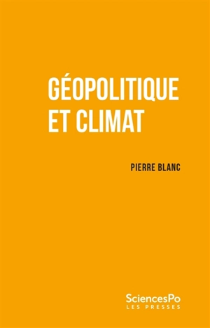 Géopolitique et climat - Pierre Blanc