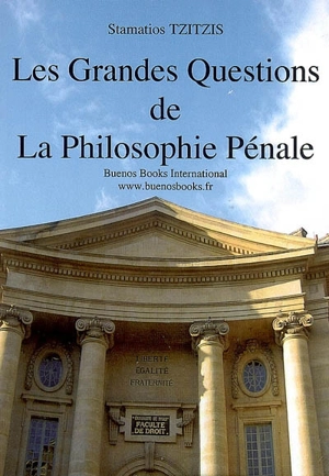 Les grandes questions de philosophie pénale - Stamatios Tzitzis