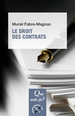 Le droit des contrats - Muriel Fabre-Magnan