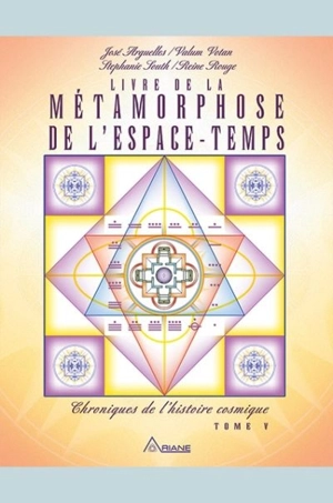 Livre de la métamorphose de l'espace-temps 5 - José Arguelles