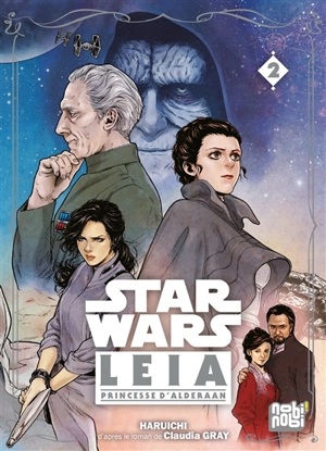 Star Wars : Leia, princesse d'Alderaan. Vol. 2 - Haruichi Furudate