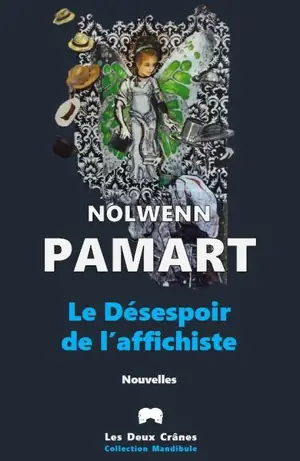 Le désespoir de l'affichiste - Nolwenn Pamart