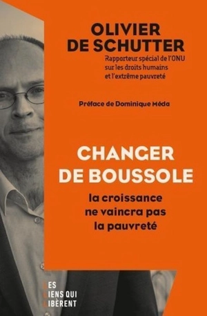 Changer de boussole : la croissance ne vaincra pas la pauvreté - Olivier De Schutter