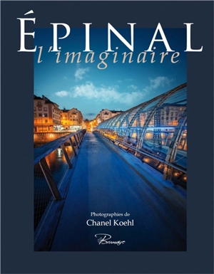 Epinal l'imaginaire - Chanel Koehl