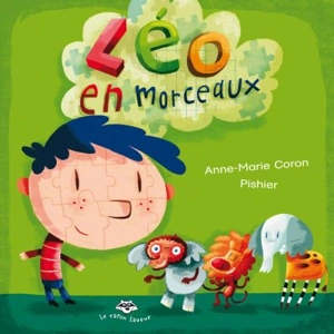 Léo en morceaux - Coron, Anne-Marie