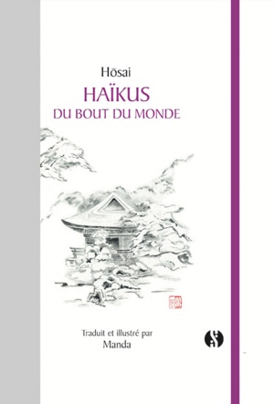 Haïkus du bout du monde - Hôsai Ozaki