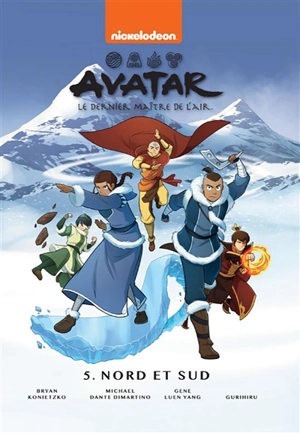 Avatar : le dernier maître de l'air. Vol. 5. Nord et Sud - Gene Yang