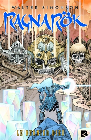 Ragnarök. Vol. 1. Le dernier dieu - Walter Simonson