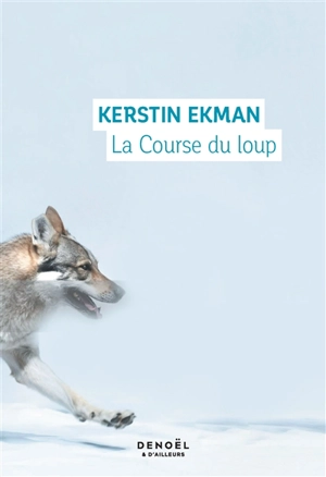 La course du loup - Kerstin Ekman