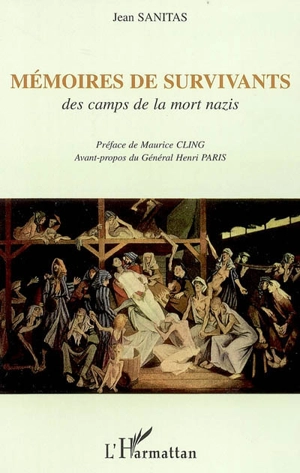 Mémoires de survivants : des camps de la mort nazis - Jean Sanitas