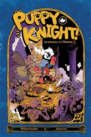 Puppy knight!. La caverne de l'illusion - Michael Sweater