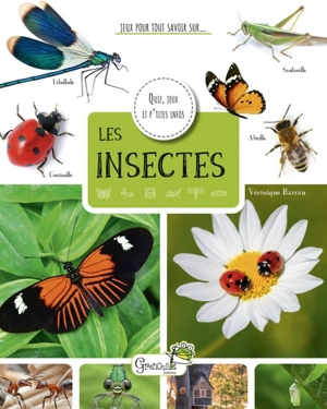 Les insectes : quiz, jeux et p'tites infos - Véronique Barrau