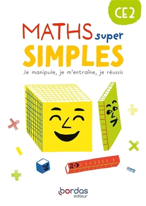 Maths super simples CE2 : je manipule, je m'entraîne, je réussis - Laurence Pineau