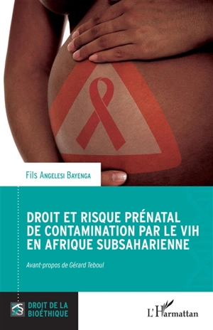 Droit et risque prénatal de contamination par le VIH en Afrique subsaharienne - Fils Angelesi Bayenga