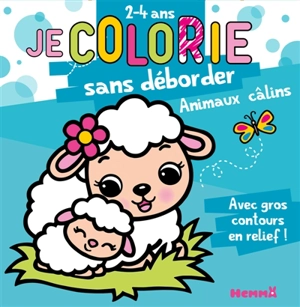 Je colorie sans déborder (2-4 ans) : Animaux câlins T65