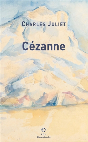Cézanne : un grand vivant. Un chercheur d'absolu - Charles Juliet