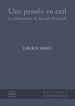 Une pensée en exil : la philosophie de Rachel Bespaloff - Laura Sano