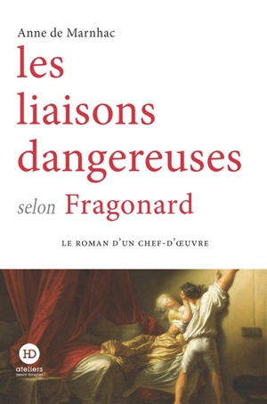 Les liaisons dangereuses selon Fragonard - Anne de Marnhac