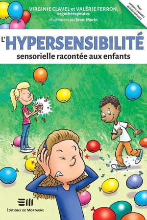 L'hypersensibilité sensorielle racontée aux enfants - Virginie Clavel