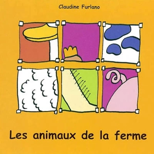 Les animaux de la ferme - Claudine Furlano