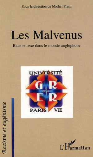 Les malvenus : race et sexe dans le monde anglophone