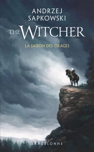 Le sorceleur. La saison des orages. The witcher. La saison des orages - Andrzej Sapkowski