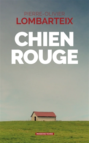 Chien rouge - Pierre-Olivier Lombarteix