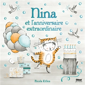 Nina et l'anniversaire extraordinaire - Nicola Killen