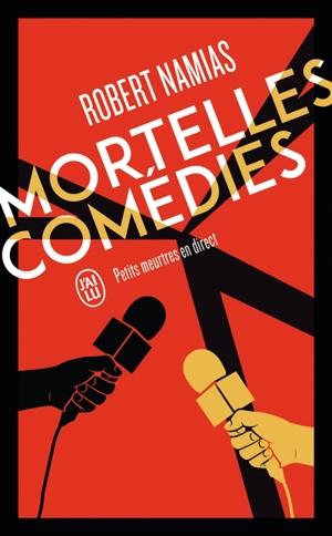Mortelles comédies : petits meurtres en direct - Robert Namias