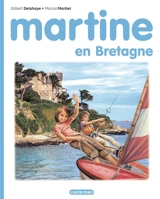 Martine. Martine en Bretagne - Gilbert Delahaye