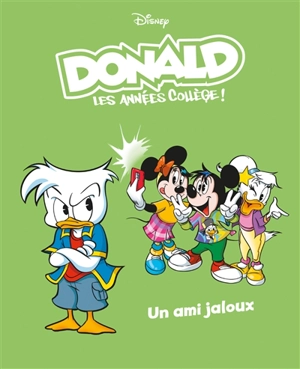 Donald : les années collège !. Vol. 6. Un ami jaloux - Chantal Pericoli