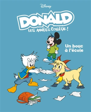 Donald : les années collège !. Vol. 7. Un bouc à l'école - Francesco Artibani