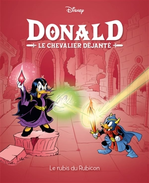 Donald : le chevalier déjanté. Vol. 6. Le rubis du Rubicon - Ricardo Pesce
