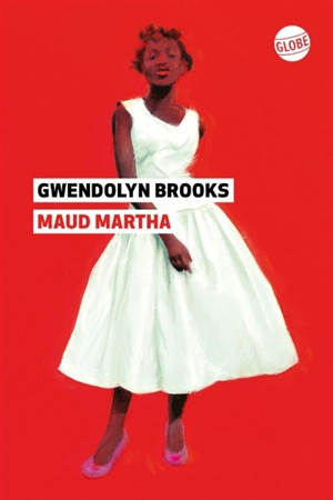 Maud Martha - Gwendolyn Brooks