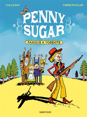 Penny Sugar. Vol. 1. Panique à Yosemite - Yan Le Gat