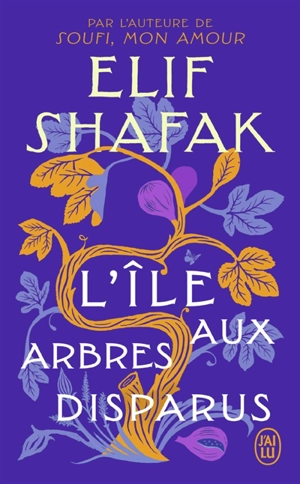 L'île aux arbres disparus - Elif Shafak