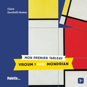 Vroum ! : avec Mondrian - Claire Zucchelli-Romer