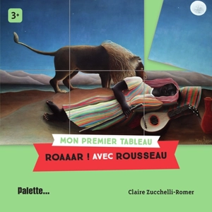 Roaaar ! : avec Rousseau - Claire Zucchelli-Romer