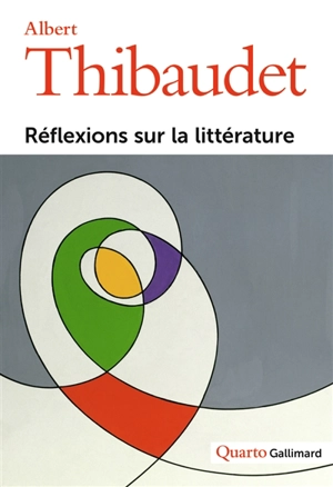 Réflexions sur la littérature - Albert Thibaudet