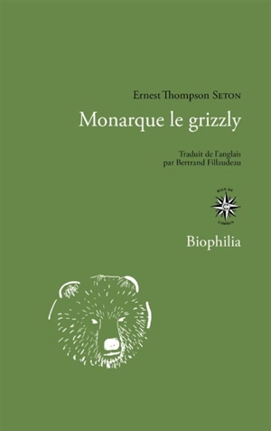 Monarque le grizzly. Krag le mouflon - Ernest Thompson Seton